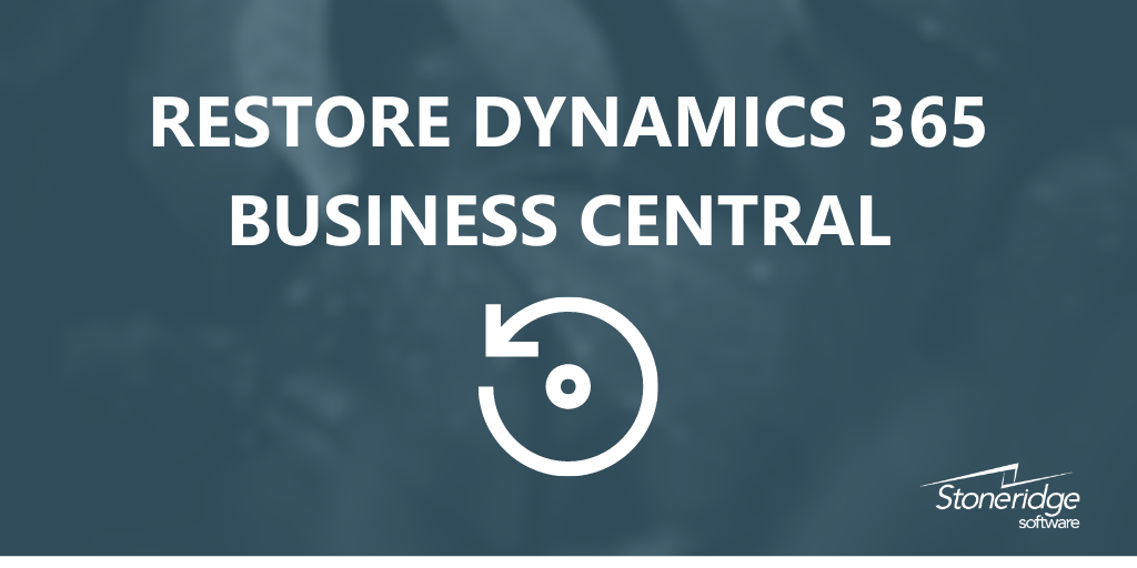 Restore Dynamics 365 Business Central