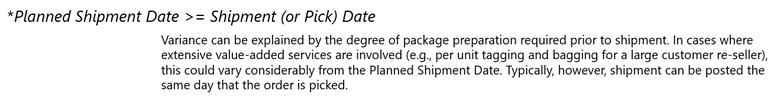 *Planned shipment date >= shipment (or pick) date; note about variance