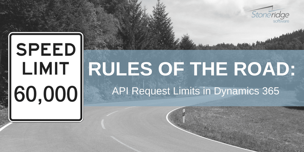 Rules of the road: api request limits in dynamics 365 customer engagement