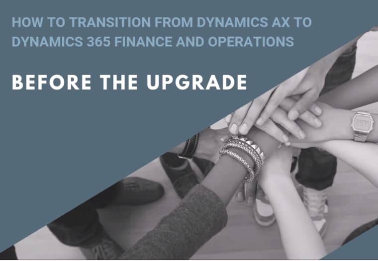 Key steps to take before you upgrade from dynamics ax to dynamics 365 finance and operations