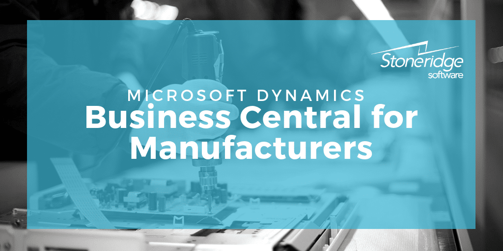 Microsoft Dynamics Business Central for Manufacturers
