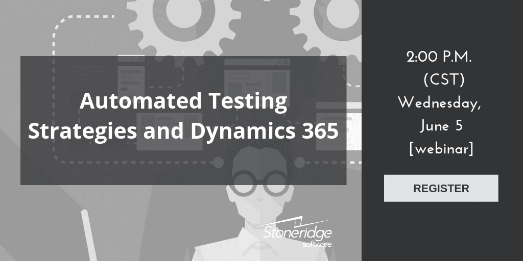 Automated testing strategies and dynamics 365