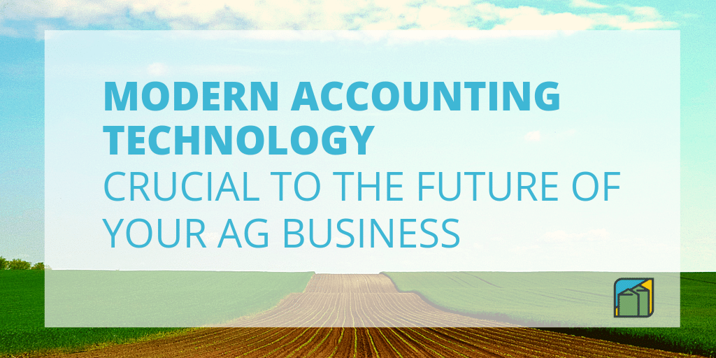 Top 5 reasons modern accounting technology for agriculture businesses is crucial