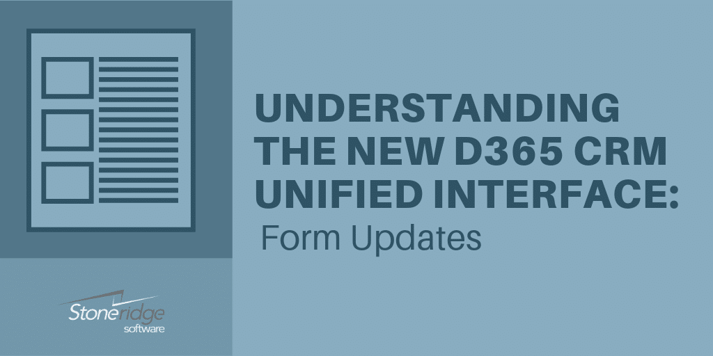 Updates to forms in dynamics 365 customer engagement unified interface
