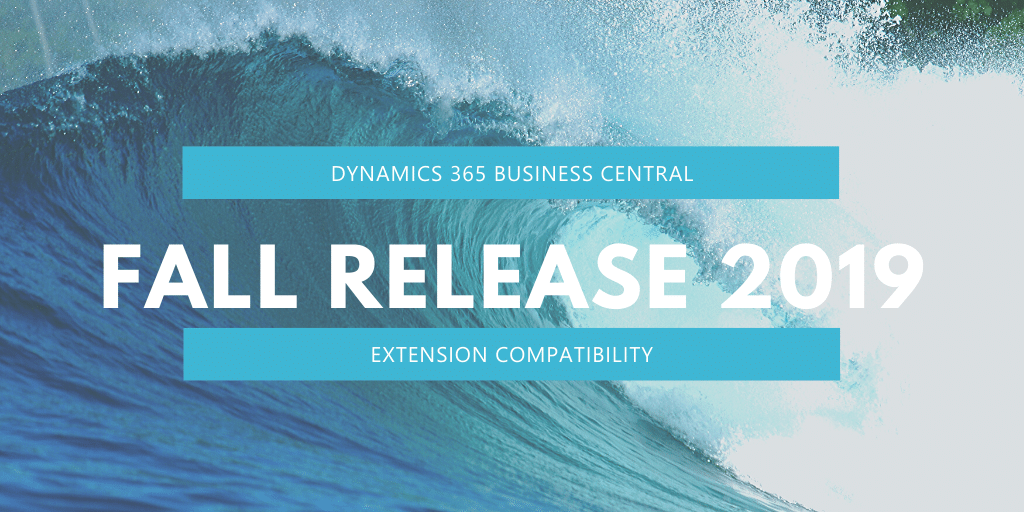 D365 Business Central Fall Release 2019 Extension Compatibility