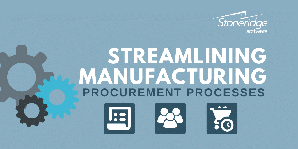 Streamline Manufacturing Procurement Process