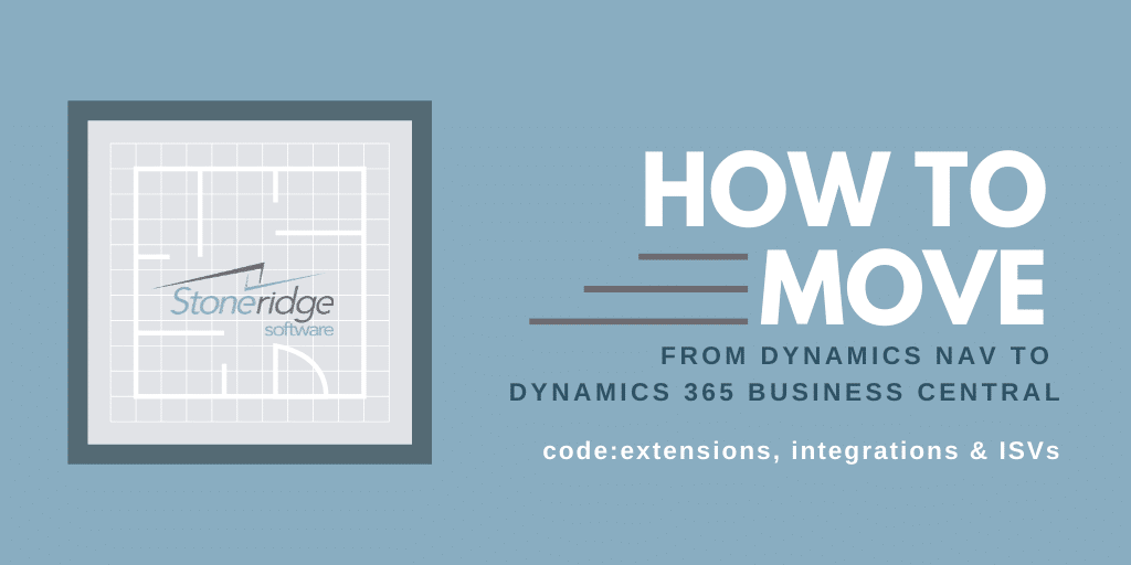 Moving from dynamics nav to dynamics 365 business central – part 3: code (extensions, integrations and isvs)