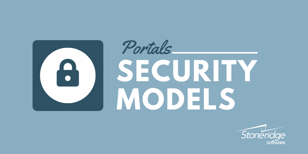 What security model makes sense for your portal?