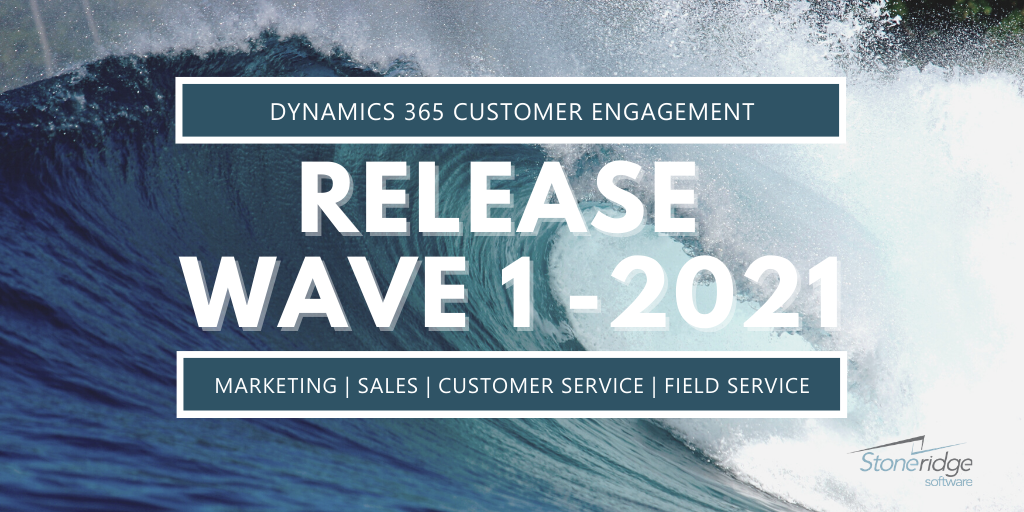 dynamics 365 customer engagement release wave 1 2021