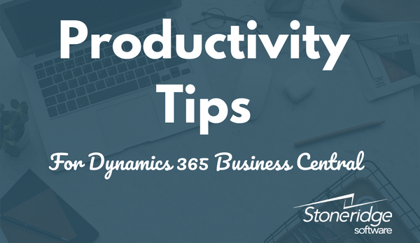 10 Ways to Increase User Productivity in Dynamics 365 Business Central