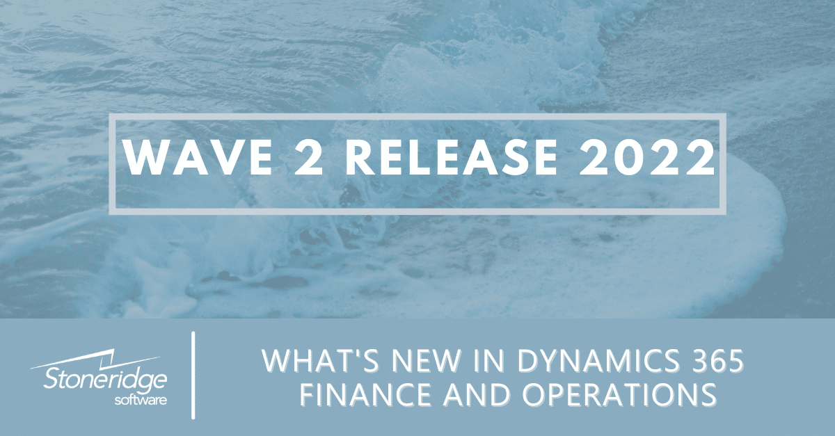 Dynamics 365 Finance and Operations Wave Release 2 2022