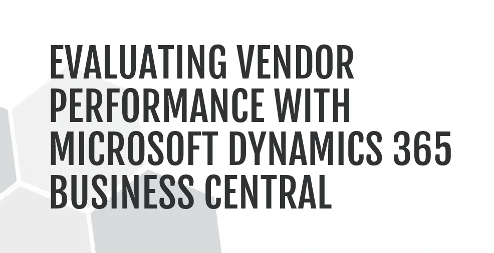 Evaluating Vendor Performance in Dynamics 365 Business Central with YAVEON ProBatch 1