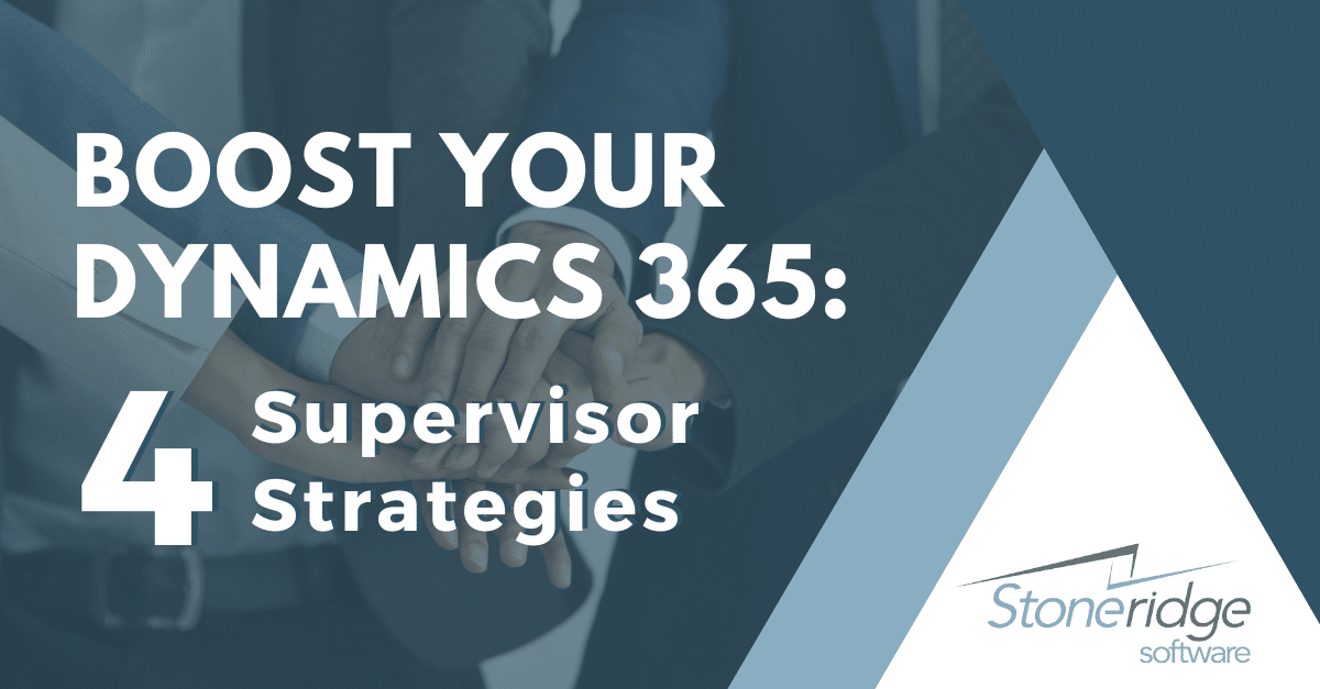 4 Ways Supervisors Support a Microsoft Dynamics 365 Implementation
