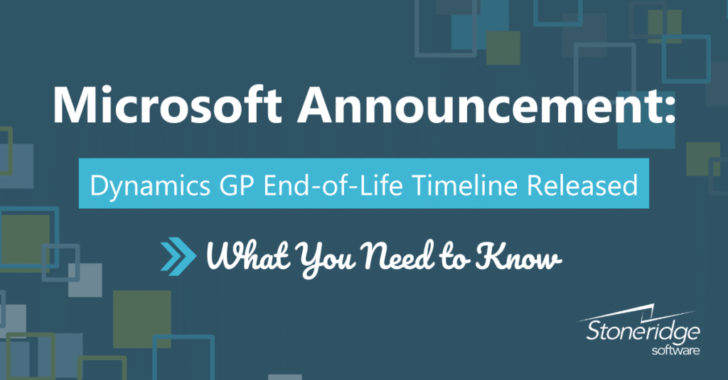 Dynamics GP End of Life Timeline Stoneridge Software