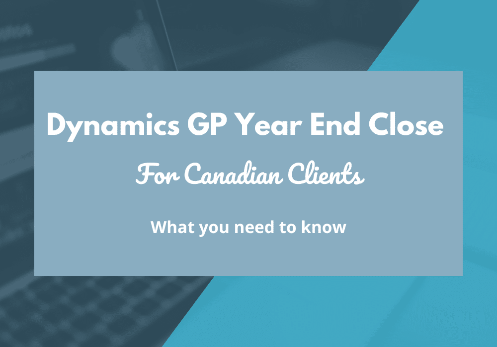 Dynamics GP Year End Close Canada